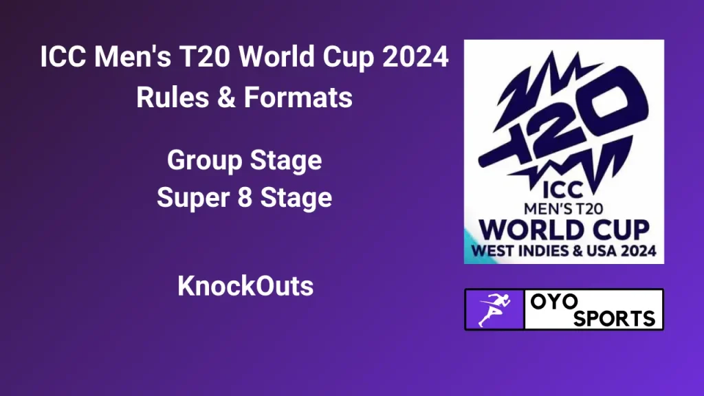ICC Men's T20 World Cup 2024 Rules & Formats